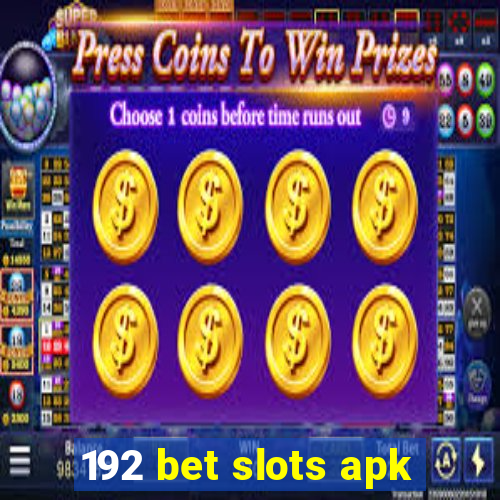 192 bet slots apk